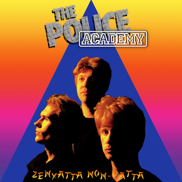 The Police Academy 'Zenyatta Non-Datta' album cover mock-up